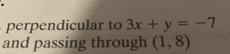 REALLY URGENT!!! Question: Find the equation of the line specified. Perpendicular-example-1