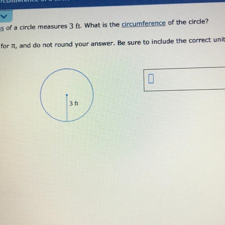 The radius of a circle measures 3 ft. What is the circumference of the circle? Use-example-1