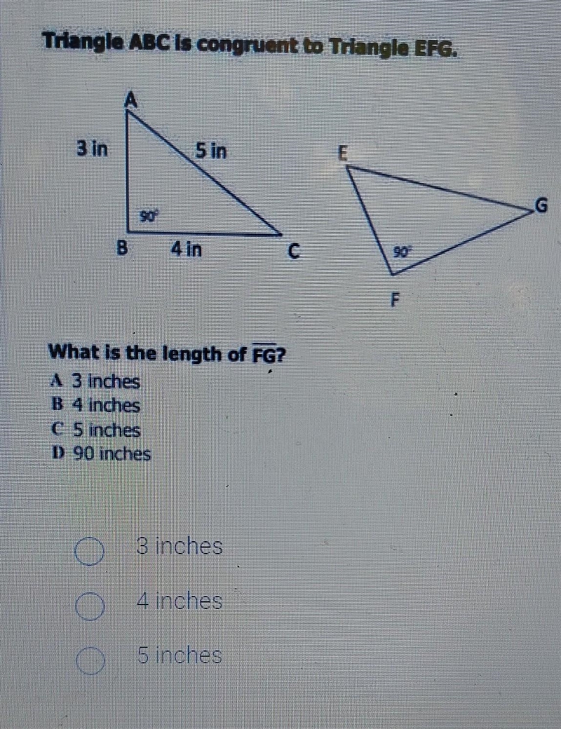 What is the length of FG? A 3 inches B 4 inches C 5 inches D 90 inches 3 inches 4 inches-example-1