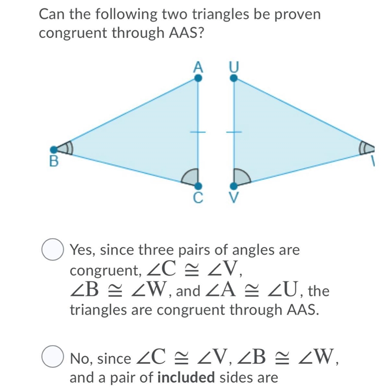 Can the following two triangles be proven congruent through AAS? A. Yes, since three-example-1