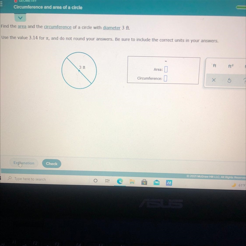 Find the area and the circumference of a circle with diameter 3 ft. Use the value-example-1