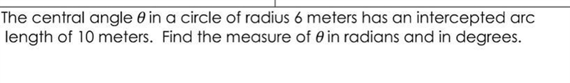 The central angle in a circle of radius 6 meters has an intercepted arc length of-example-1