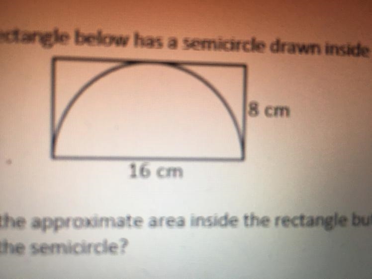 What is the approximate area inside the rectangle but outside the semicircle?-example-1