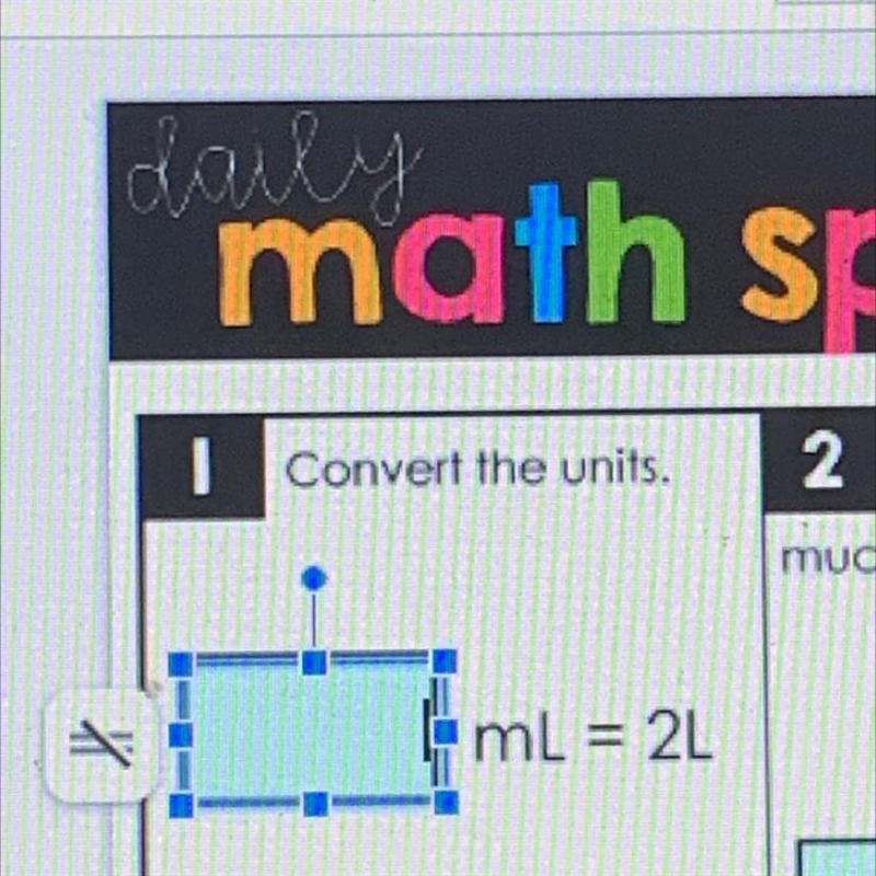 Convert the units. ____ mL = 2L-example-1