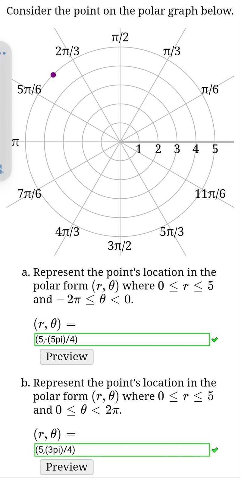 Consider the point on the polar graph below. A.Represent the point's location in the-example-1