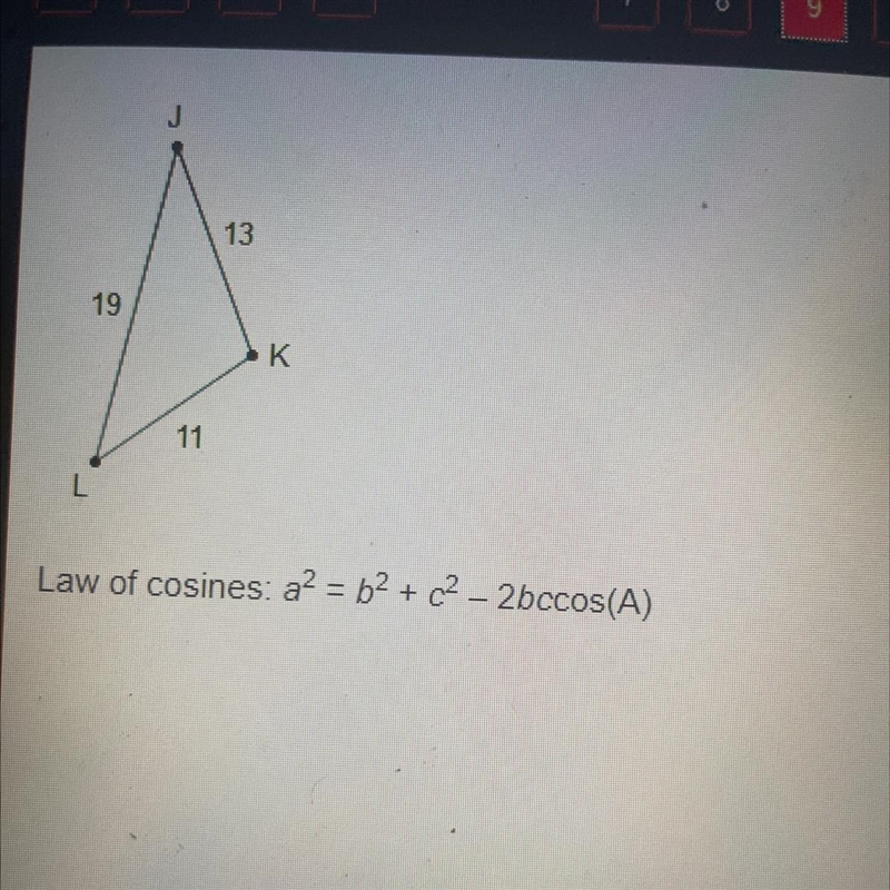 Find the measure of ZJ, the smallest angle in a triangle with sides measuring 11, 13, and-example-1