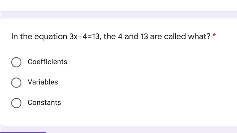 In the equation 3x+4=13, the 4 and 13 are called what?-example-1