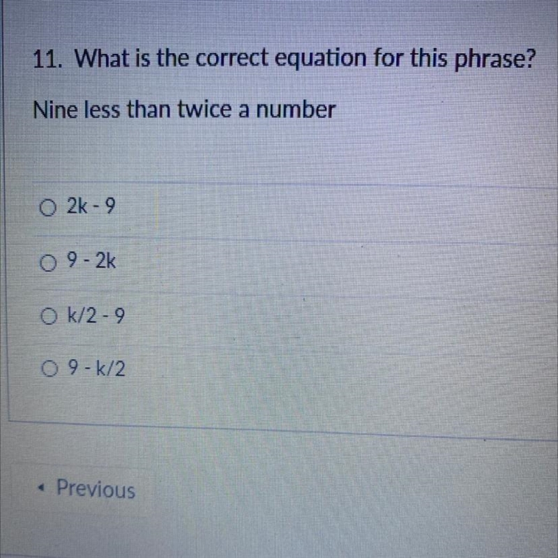 What is the correct equation for this phrase? Nine less than twice a number.-example-1