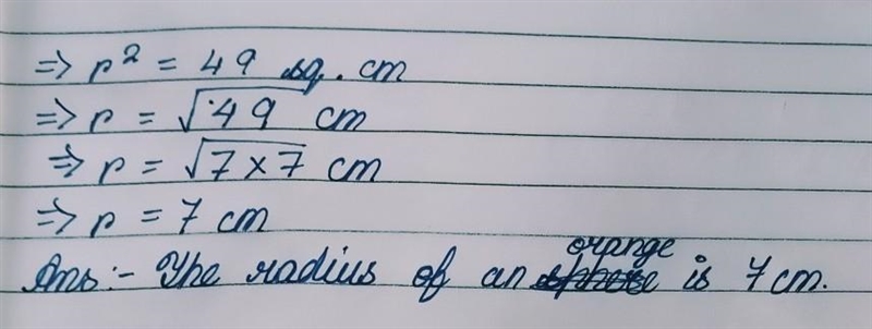 If the surface area of an orange is 616 cm2 what is its radius?​-example-2