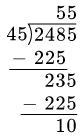 2485 pounds of sand are being packed into bags that weigh 45 pounds each. How many-example-1