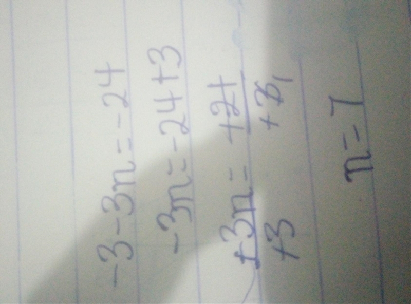 -3 - 3n = -24 A) No Solution. B) -15 C) -3 D) 4-example-1