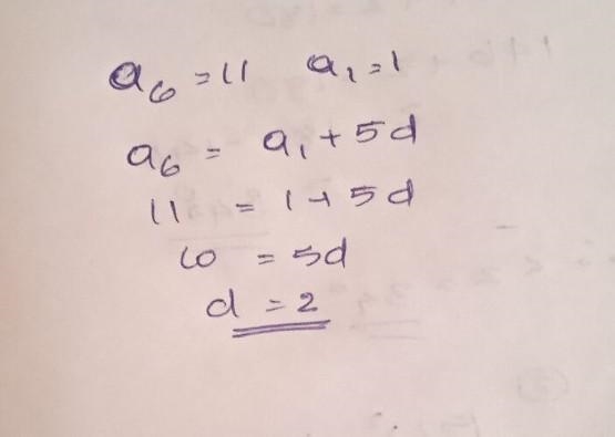 If the 6th term of an A.p is 11and its first term is 1 find the common diferent​-example-1