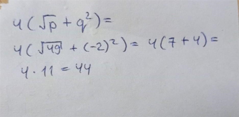 What is the value of the expression 4(√p + q^2), when p=49 and q=-2? A. 12 B. 20 C-example-1