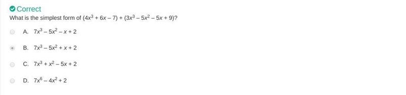 What is the simplest form of (4x3 + 6x – 7) + (3x3 – 5x2 – 5x + 9)? A. 7x3 – 5x2 – x-example-1