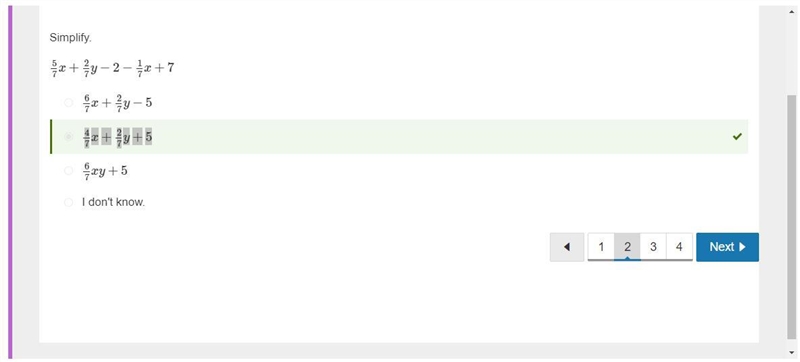 Simplify. 57x+27y−2−17x+7 67x+27y−5 47x+27y+5 67xy+5 I don't know.-example-1