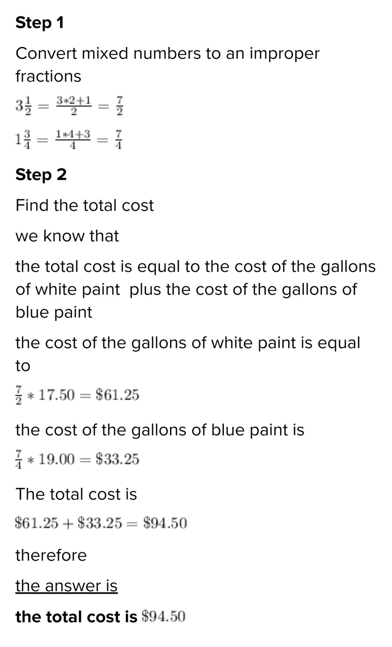 Item 5 June bought ​ 3 1/2 ​ gallons of white paint at $17.50 per gallon and ​ 1 3/4 ​gallons-example-1