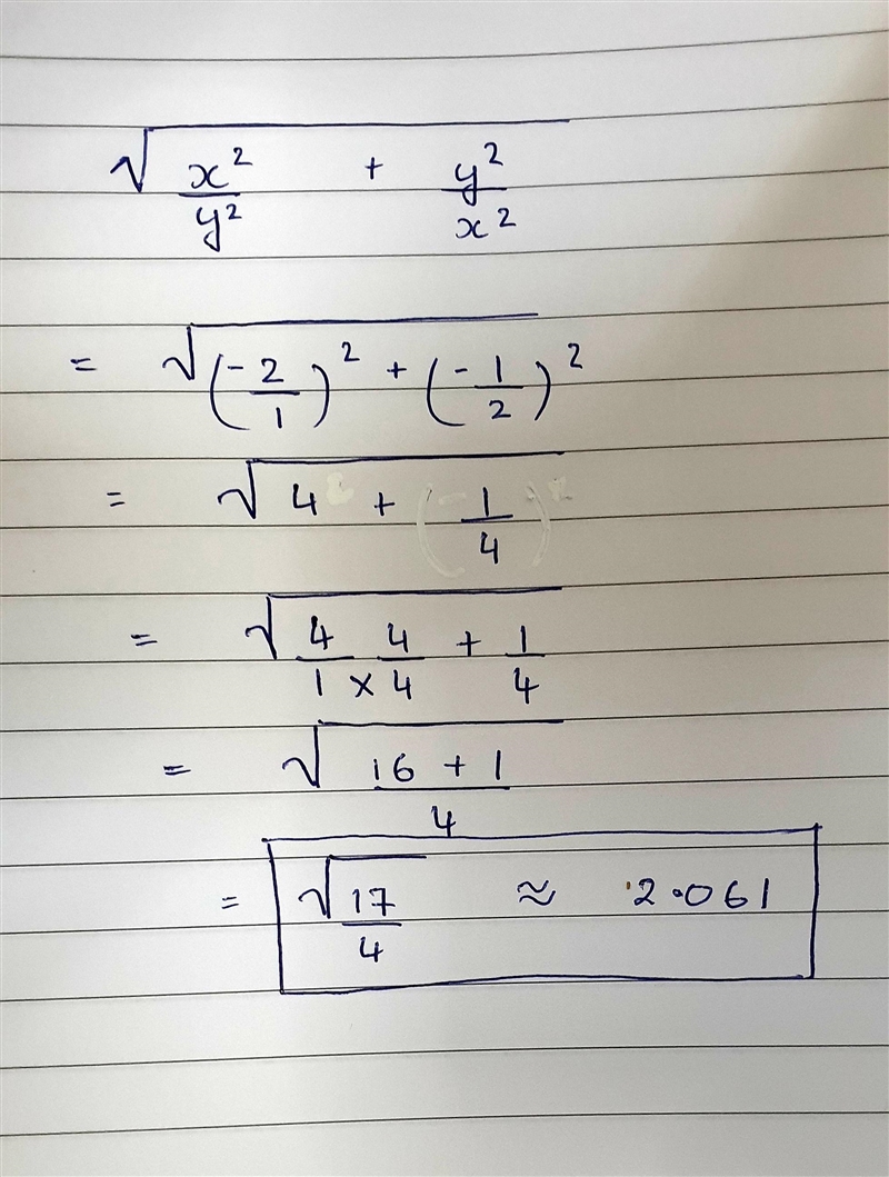 If (x)/(y) = - 2 solve this: \sqrt{ \frac{ {x}^(2) }{ {y}^(2) } + \frac{ {y}^(2) }{ {x-example-1