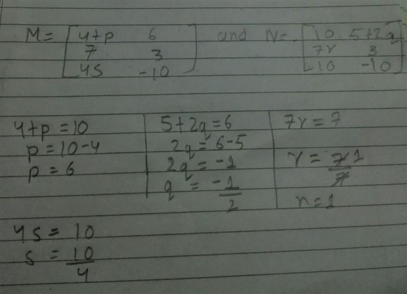 Calculate the values of p,q,r and s for each of the following if the two given matrices-example-1