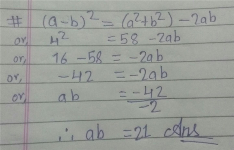 Give me answer please don't skip If a^2+b^2 = 58 and a-b = 4 then what is the value-example-1