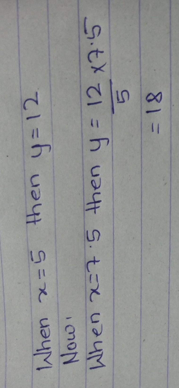 Y varies directly proportion with x. if x = 5 then y = 12, thus find the value of-example-1