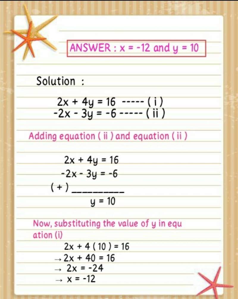 2x+ 4y =16 -2x- 3y = -6 solve this system of equations using the elimination method-example-1