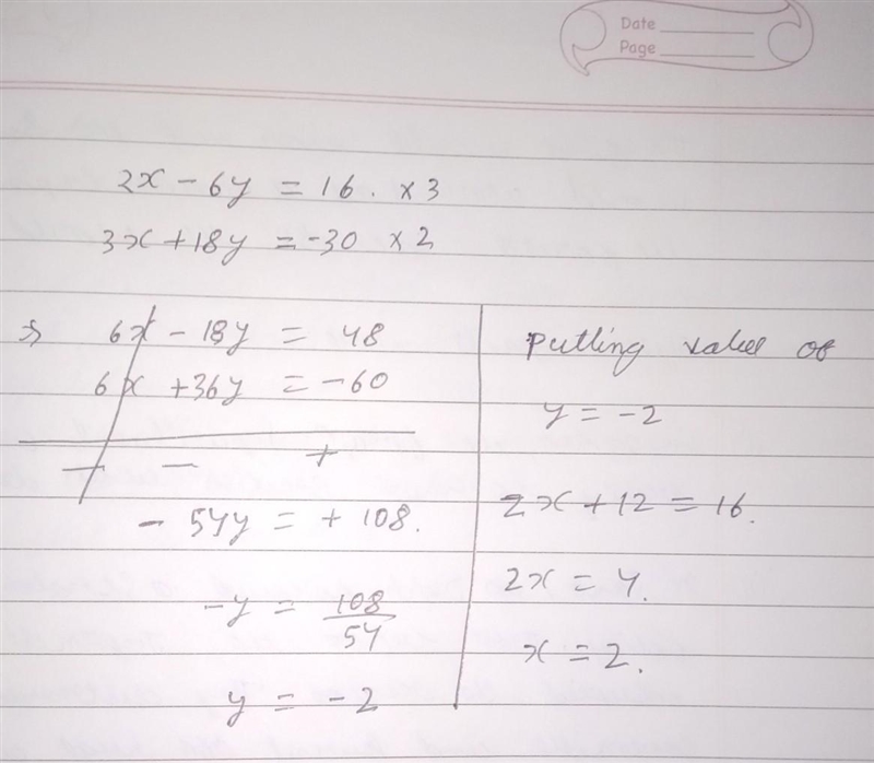 Solve each system by elimination. 2x-6y=16 3x+18y=-30-example-1