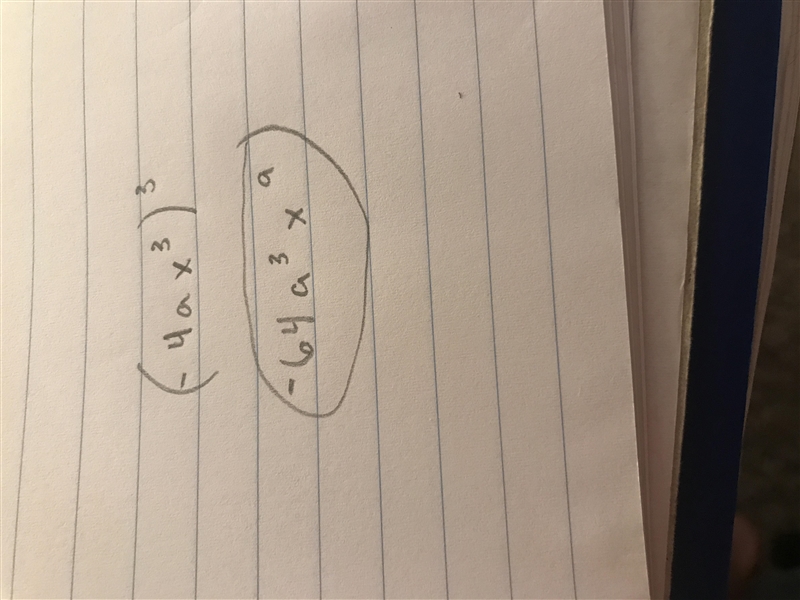 Raise the monomial to a power. -4ax³ to the power of 3.-example-1