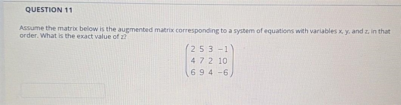 Assume the matrix below is the augmented matrix corresponding to a system of equations-example-1