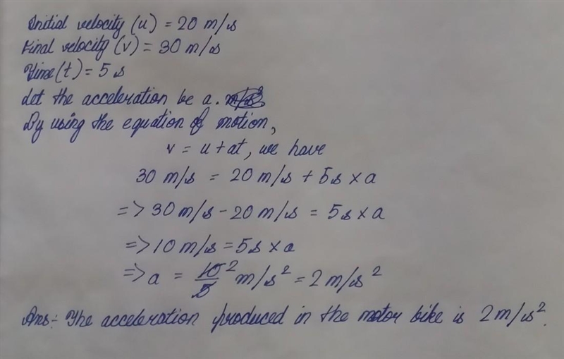 a boy rides the motorbike with velocity of 20 m/s. He accelerates his motorbike to-example-1