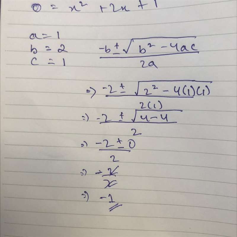 Solve the quadratic equation. 0 = x2 + 2x + 1 1 1 b a [?] -b + b24ac Remember the-example-1