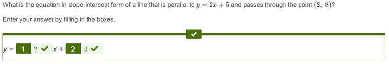 What is the equation in slope-intercept form of a line that is parallel to y=2x+5 and-example-1