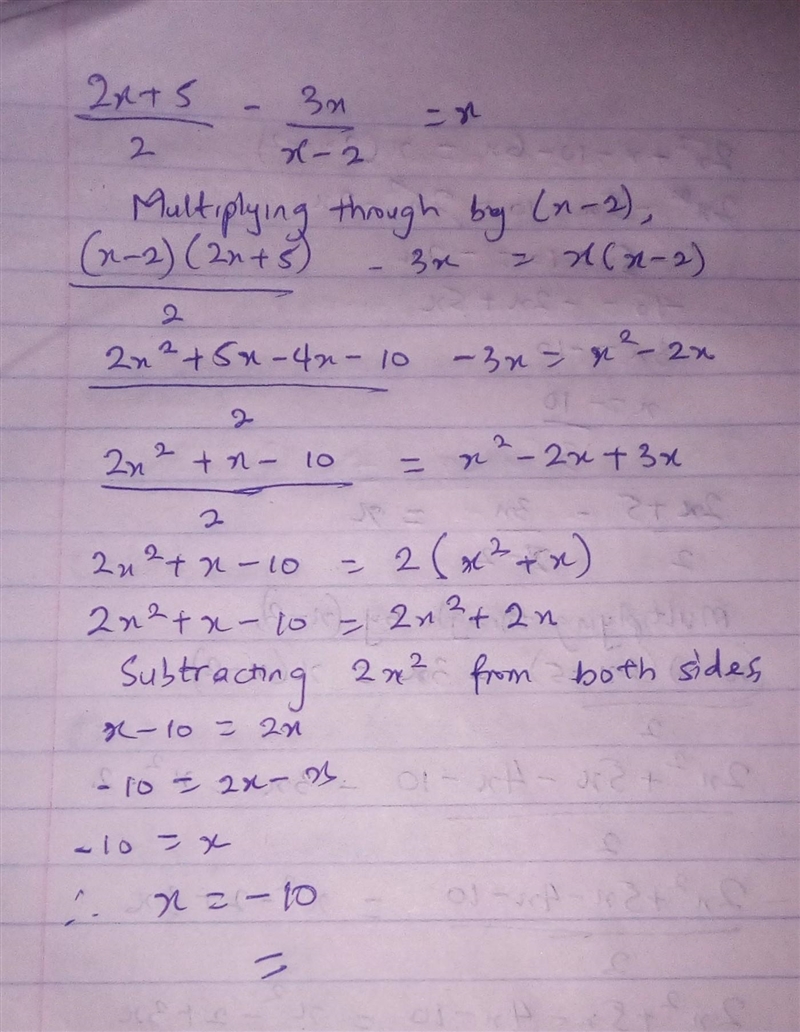 Solve the equation. (2x + 5)/(2) - (3x)/(x - 2) = x-example-1