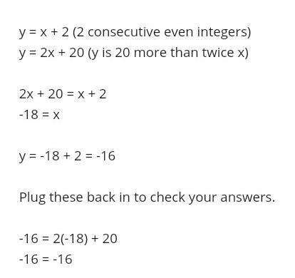 The greater of two consecutive even integers is 20 more than twice the smaller. find-example-1