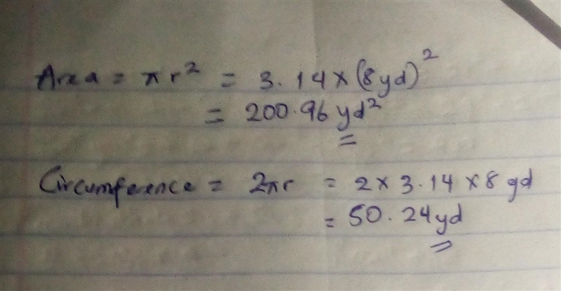 Find the circumference and the area of a circle with radius 8 yd. Use the value 3.14 for-example-1