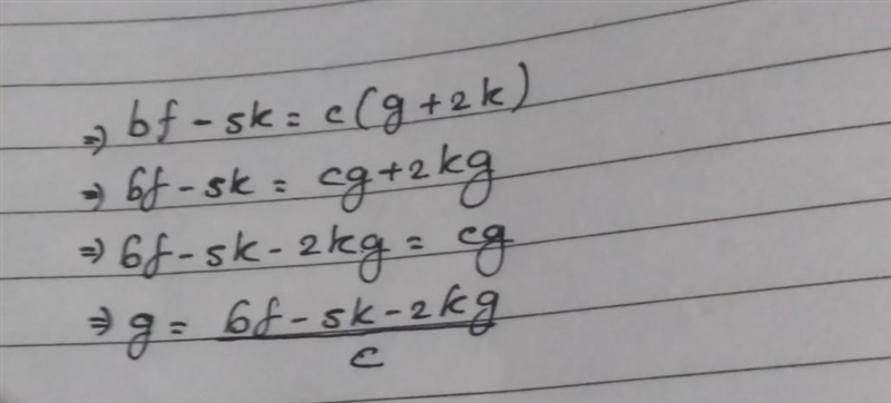 Solve for g. bf-5k=c(g+2k)-example-1