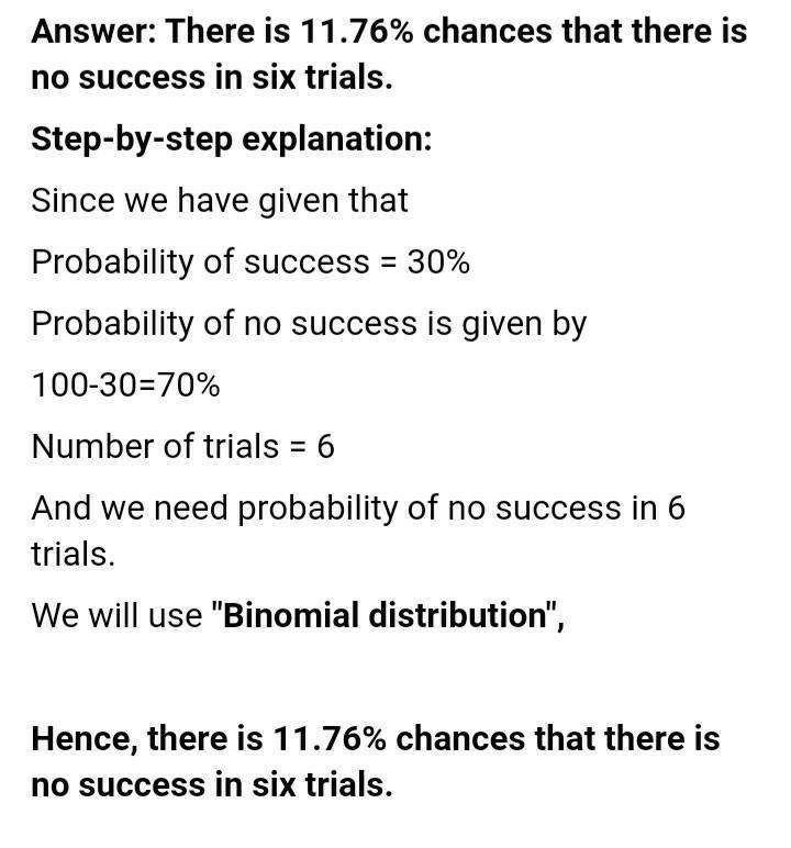 PLEASE HELP Find the probability of no successes in six trials of a binomial experiment-example-1