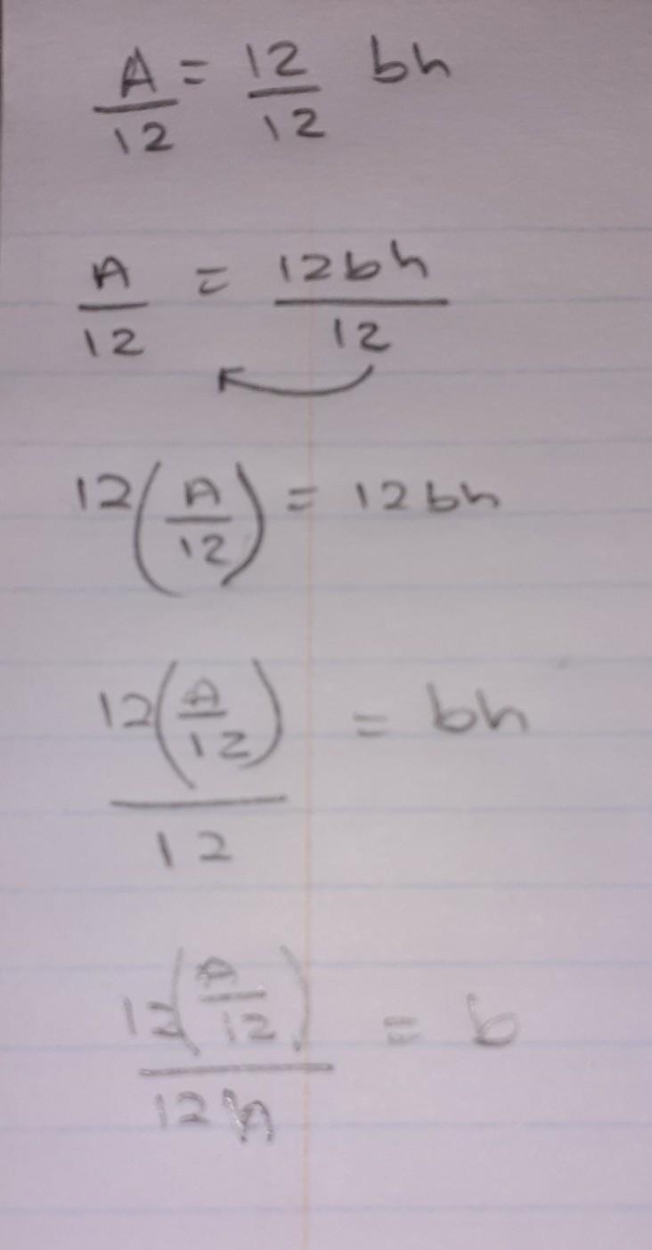 Area of a triangle A/12 = 12/12bh solve for b ​-example-1