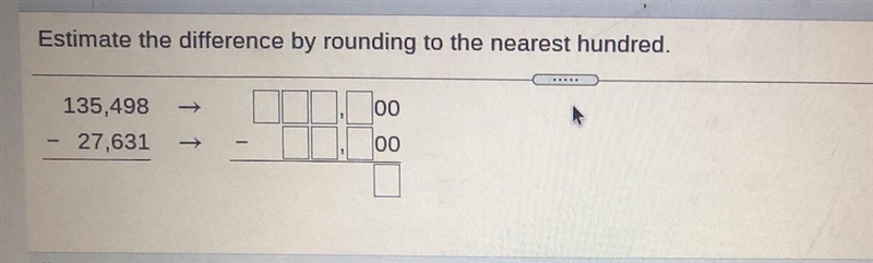 Estimate the difference by rounding to the nearest hundred.-example-1