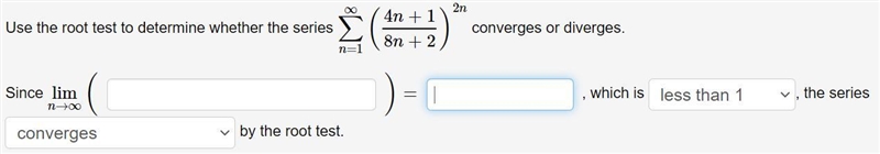 Since lim n→ infinity (.............) = ...........-example-1