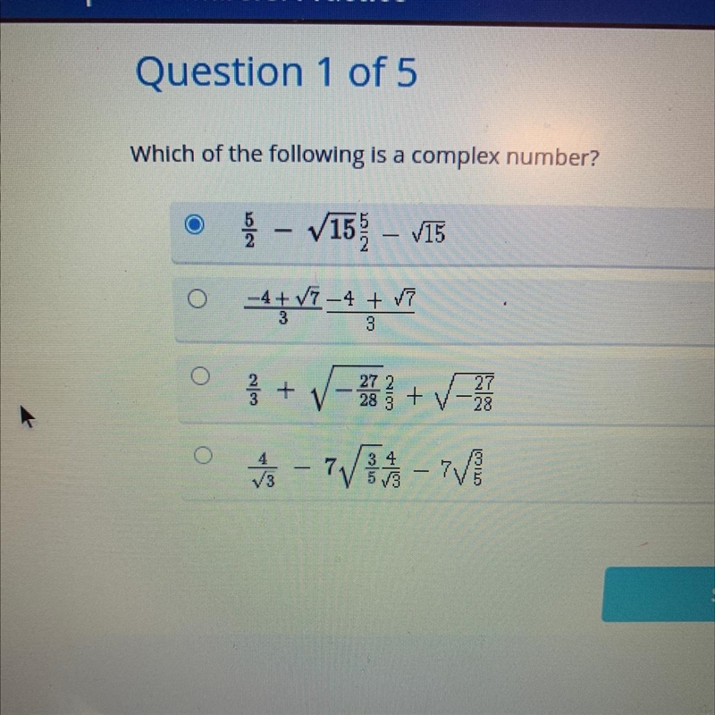 Which of the following is a complex number? (Look at picture) 3 - V151 - VIE o **V-example-1