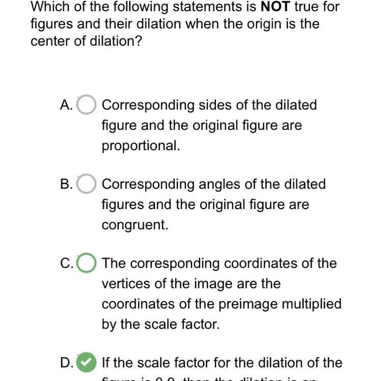 D. If the scale factor for the dilation of the figure is 0.9, then the dilation is-example-1