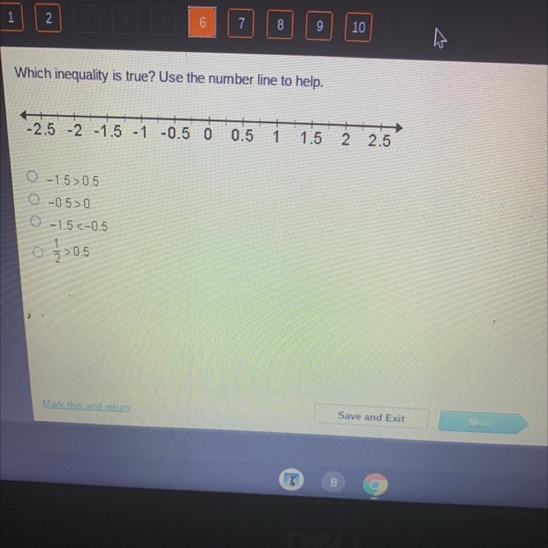 Which inequality is true? Use the number line to help. -2.5 -2 -1.5 -1 -0.5 0 0.5 1 1.5 2 2.5 0 -1.5 0.5 0 -0.50 O-example-1