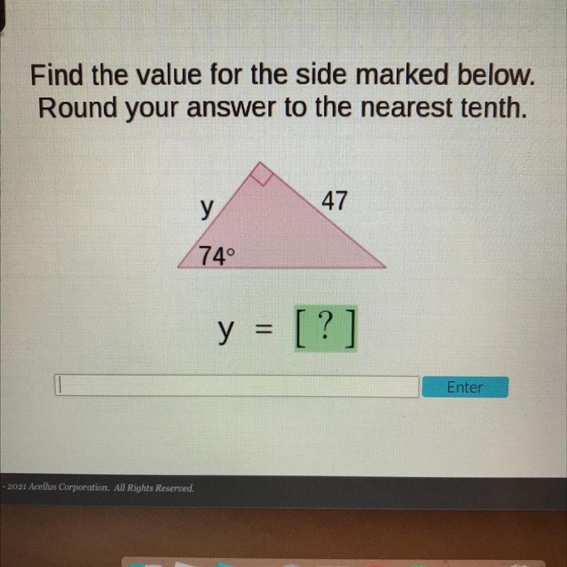 Find the value for the side marked below. Round your answer to the nearest tenth. 47 у-example-1