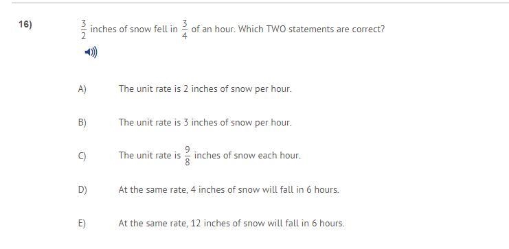 3/2 inches of snow fell in 3/4 of an hour. Which two statements are correct?-example-1