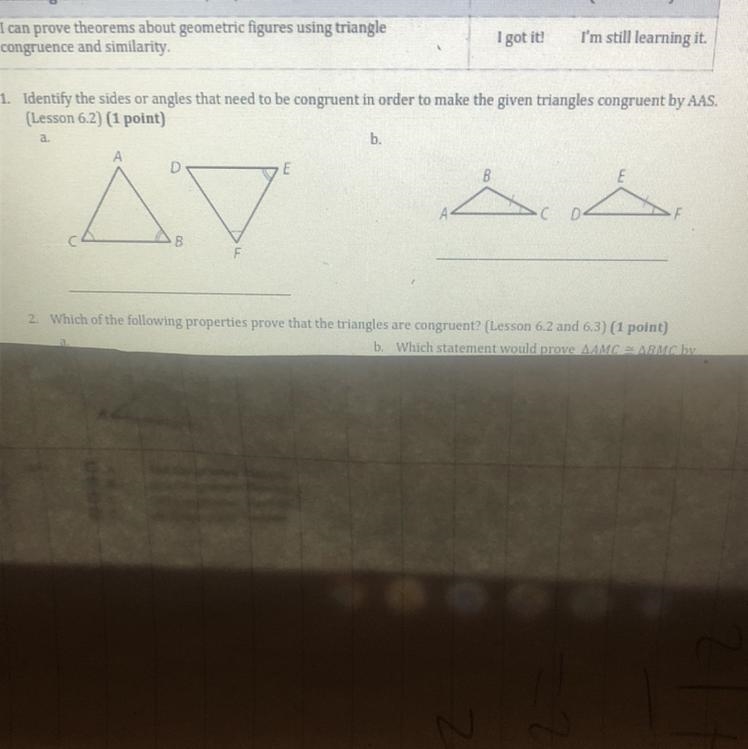 Geometry Identify the sides or angles that need to be congruent in order to make the-example-1