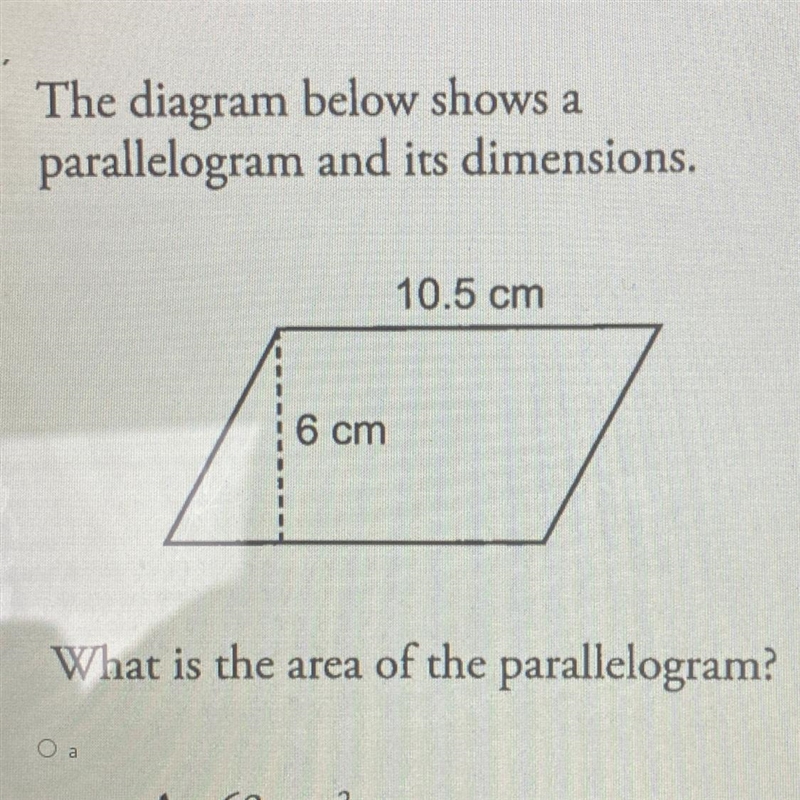 The diagram below shows a parallelogram and its dimensions. 10.5 cm 6 cm What is the-example-1