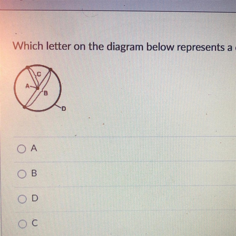 Which letter on the diagram below represents a diameter of the circle? A B C D-example-1