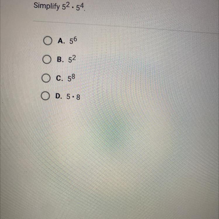 Simplify 52.54 O A. 56 OB. 52 O C. 58 O D. 5.8-example-1