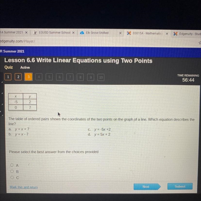 Please help asap! i rlly need help on this A. y=x+7 B. y= x-7 C. y=-5x+2 D. y=5x+2-example-1