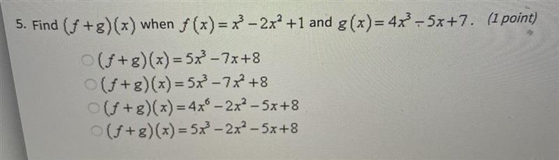 Find (f+g)(x) when f (x) =x^3-2x^3 +1 and g(x) =4x^3-5x+7-example-1